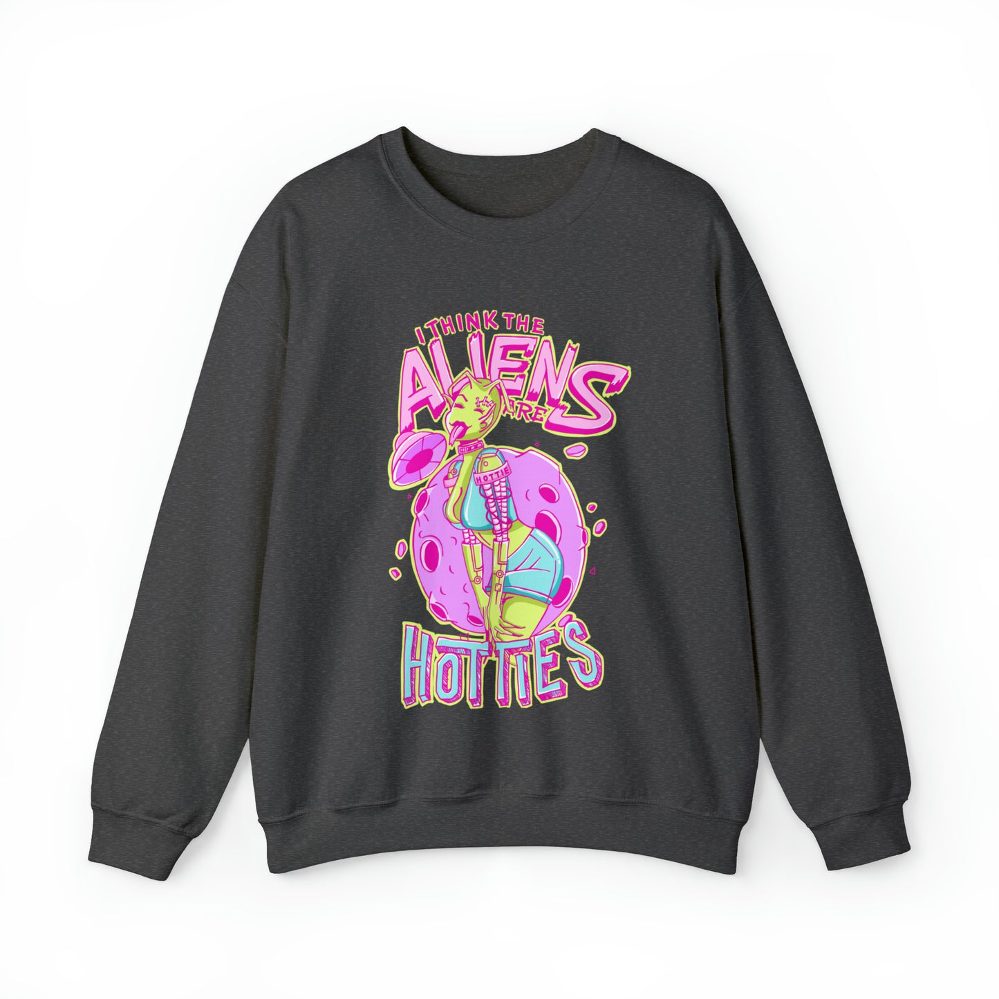 The Aliens Are Hotties Crewneck Sweatshirt