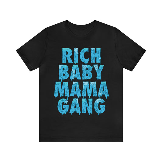 Blue Rich Baby Mama Gang $ Tee