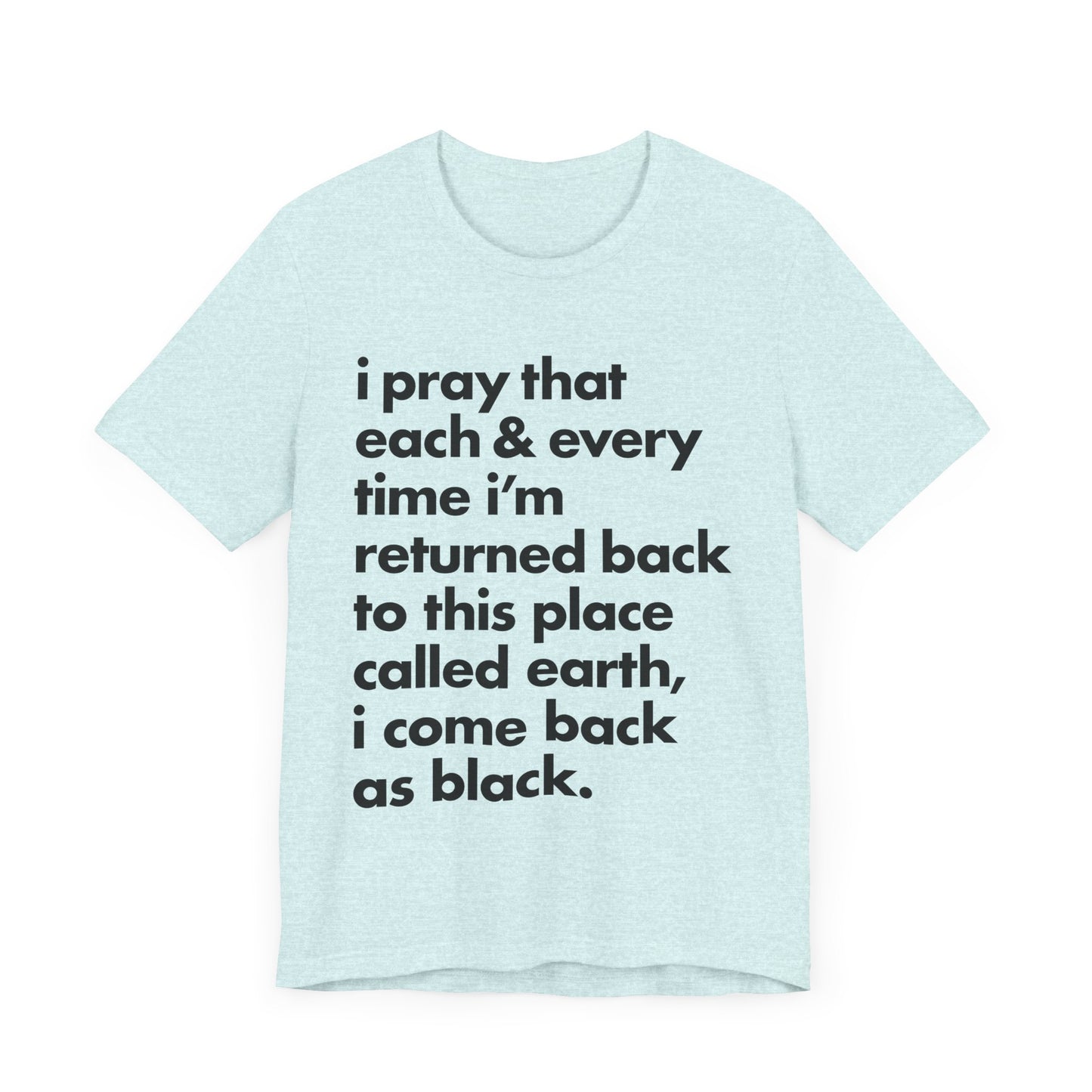 Powerful Message Tee, Inspirational T-Shirt, Unisex Graphic Tee, Thought-Provoking Apparel, Everyday Wear, Gift for Meaningful Occasions