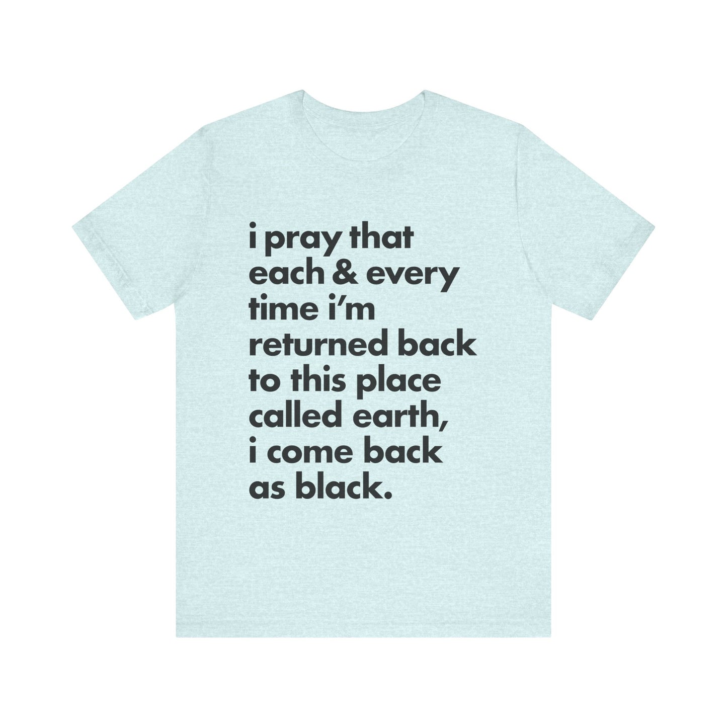 Powerful Message Tee, Inspirational T-Shirt, Unisex Graphic Tee, Thought-Provoking Apparel, Everyday Wear, Gift for Meaningful Occasions