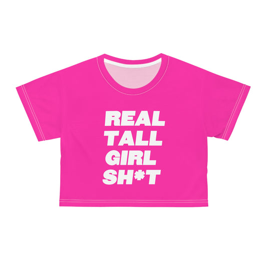 Real Tall Girl Sh*t Crop Top