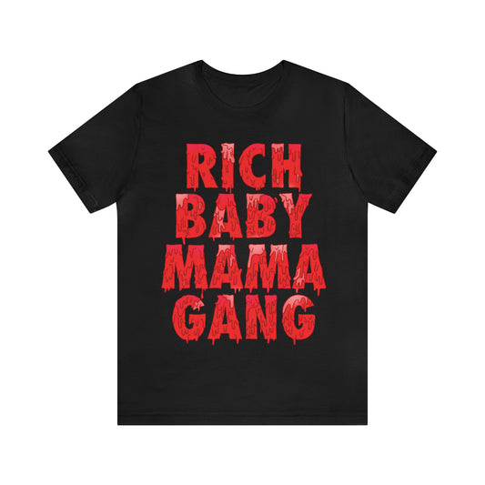 Red Rich Baby Mama Gang $ Tee