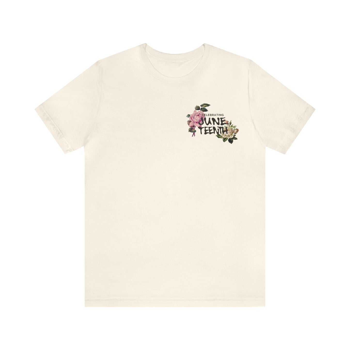 Juneteenth | Flowers For My Ancestors Tee