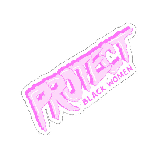 Protect Black Women Die-Cut Stickers