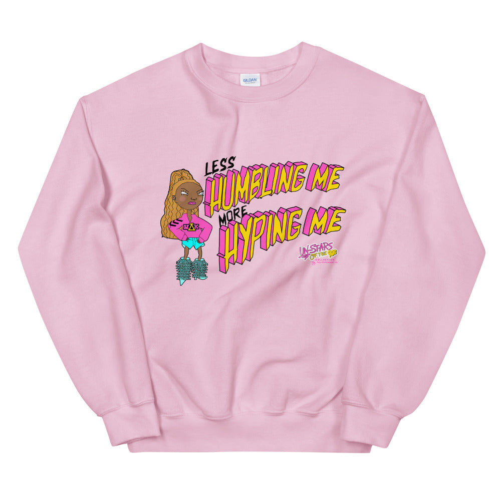 More Hyping Me Unisex Sweatshirt