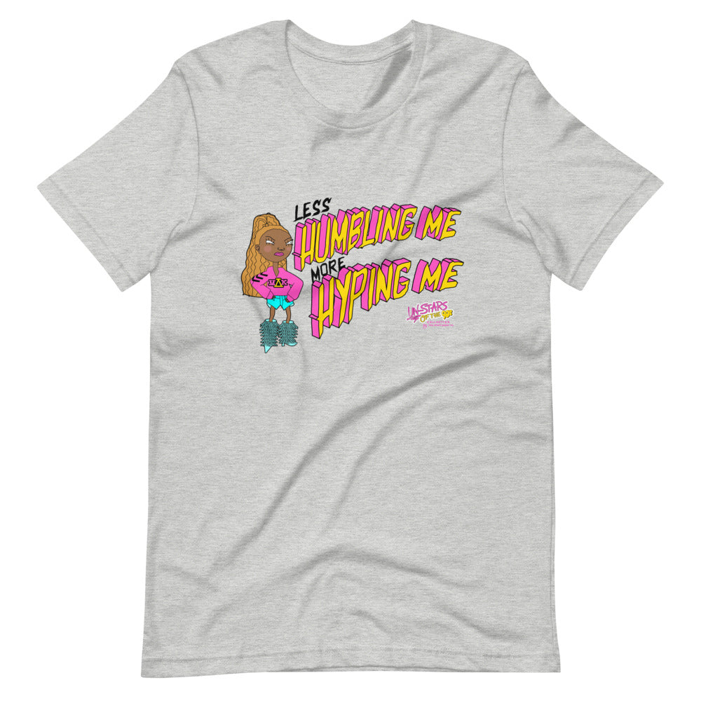 More Hyping Me Unisex T-Shirt