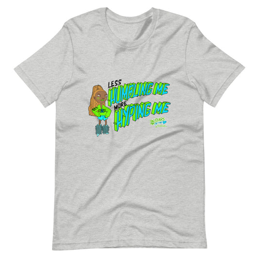 More Hyping Me Short-Sleeve Unisex T-Shirt