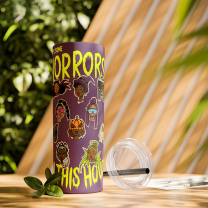 Halloween Horrors In This House Skinny Tumbler