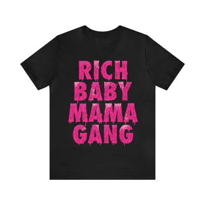 Pink Rich Baby Mama Gang $ Tee