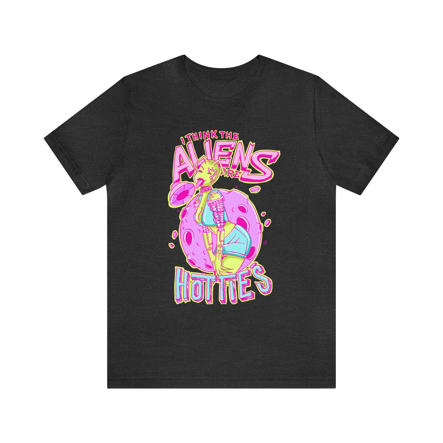 The Aliens Are Hotties Tee