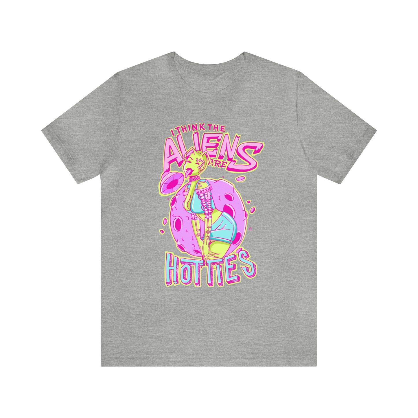 The Aliens Are Hotties Tee