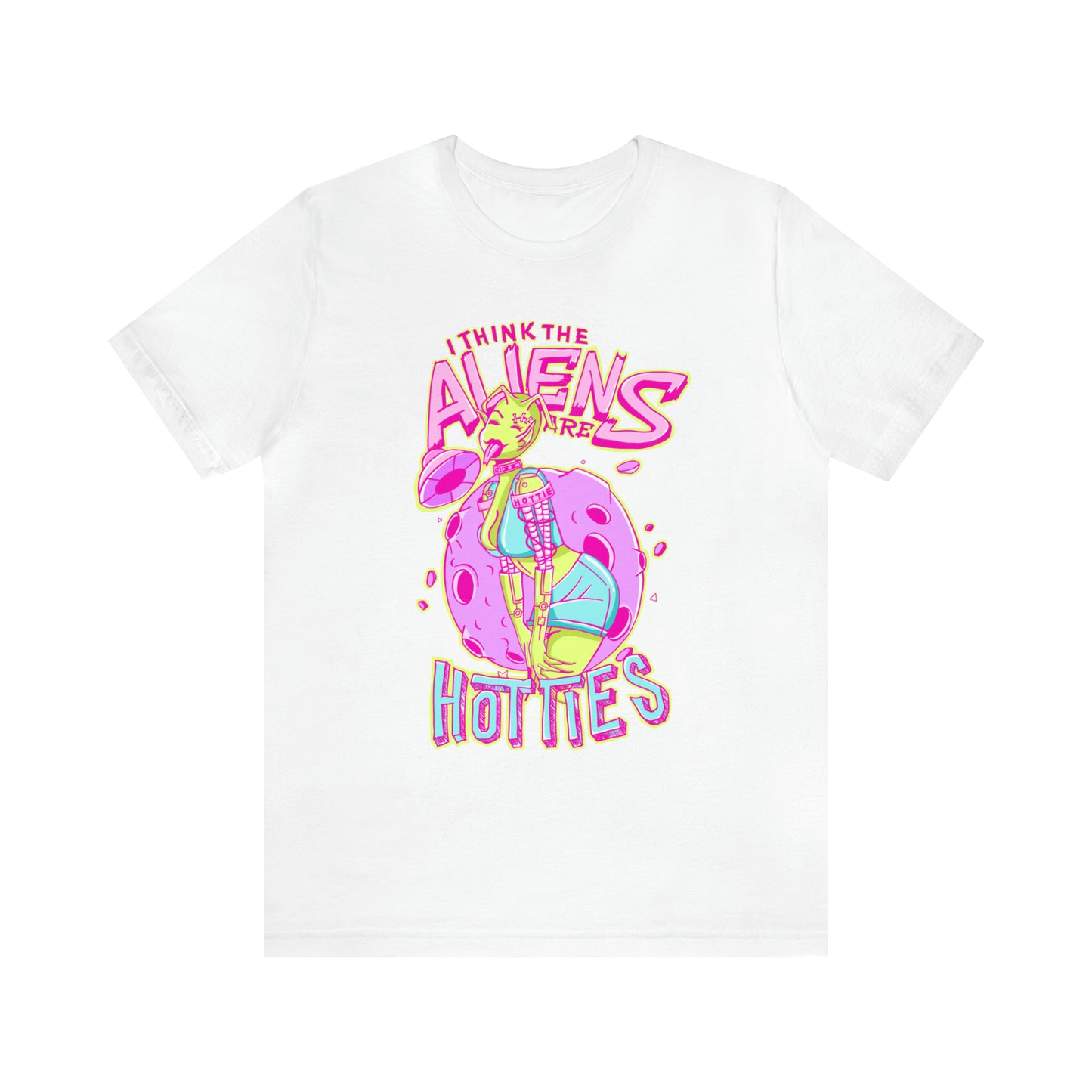 The Aliens Are Hotties Tee