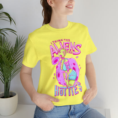 The Aliens Are Hotties Tee