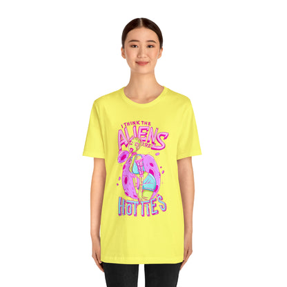 The Aliens Are Hotties Tee