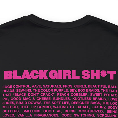 Real Black Girl Sh*t Short Sleeved Tee Shirt