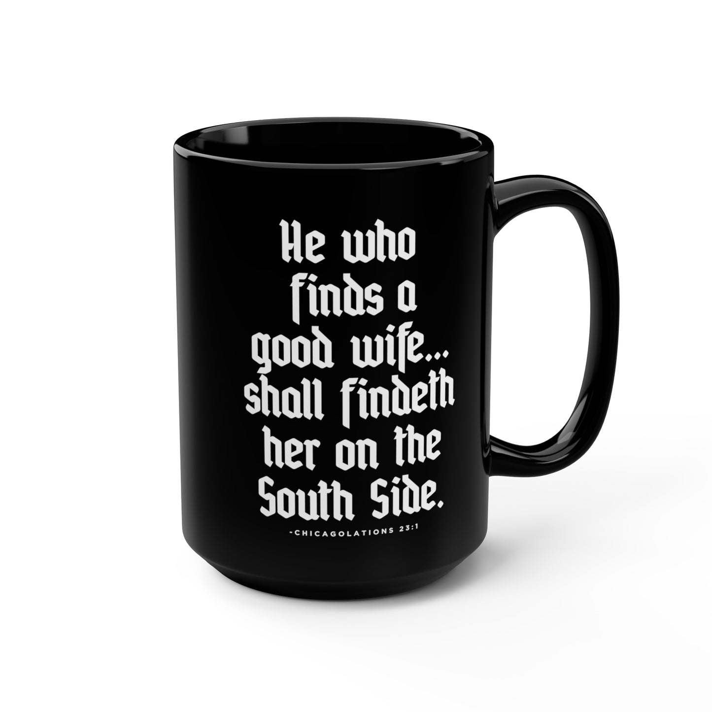 He Who Finds | South Side Wife | Chicago Black Mug, 15oz