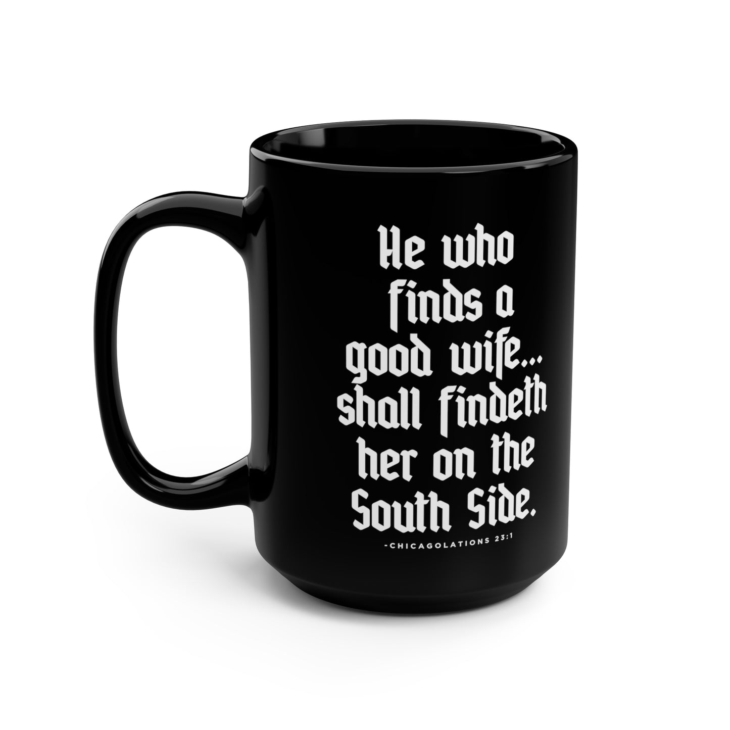 He Who Finds | South Side Wife | Chicago Black Mug, 15oz